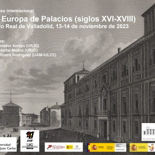 Red Temática: Congreso Internacional «Una Europa de Palacios (siglos XVI-XVIII)