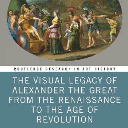 Novedad editorial: «The Visual Legacy of Alexander the Great»