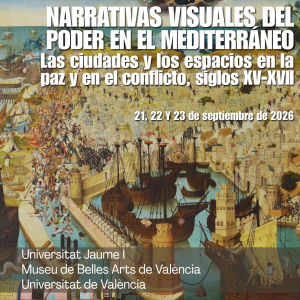 CFP Congreso Internacional Narrativas visuales del poder en el Mediterráneo (siglos XV–XVII)