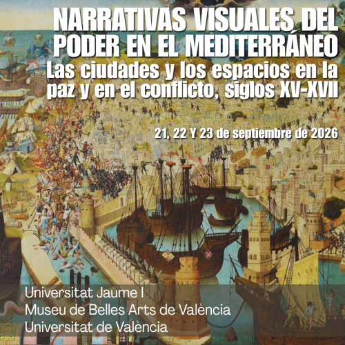 CFP Congreso Internacional Narrativas visuales del poder en el Mediterráneo (siglos XV–XVII)